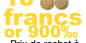10 francs or rachat à l’unité